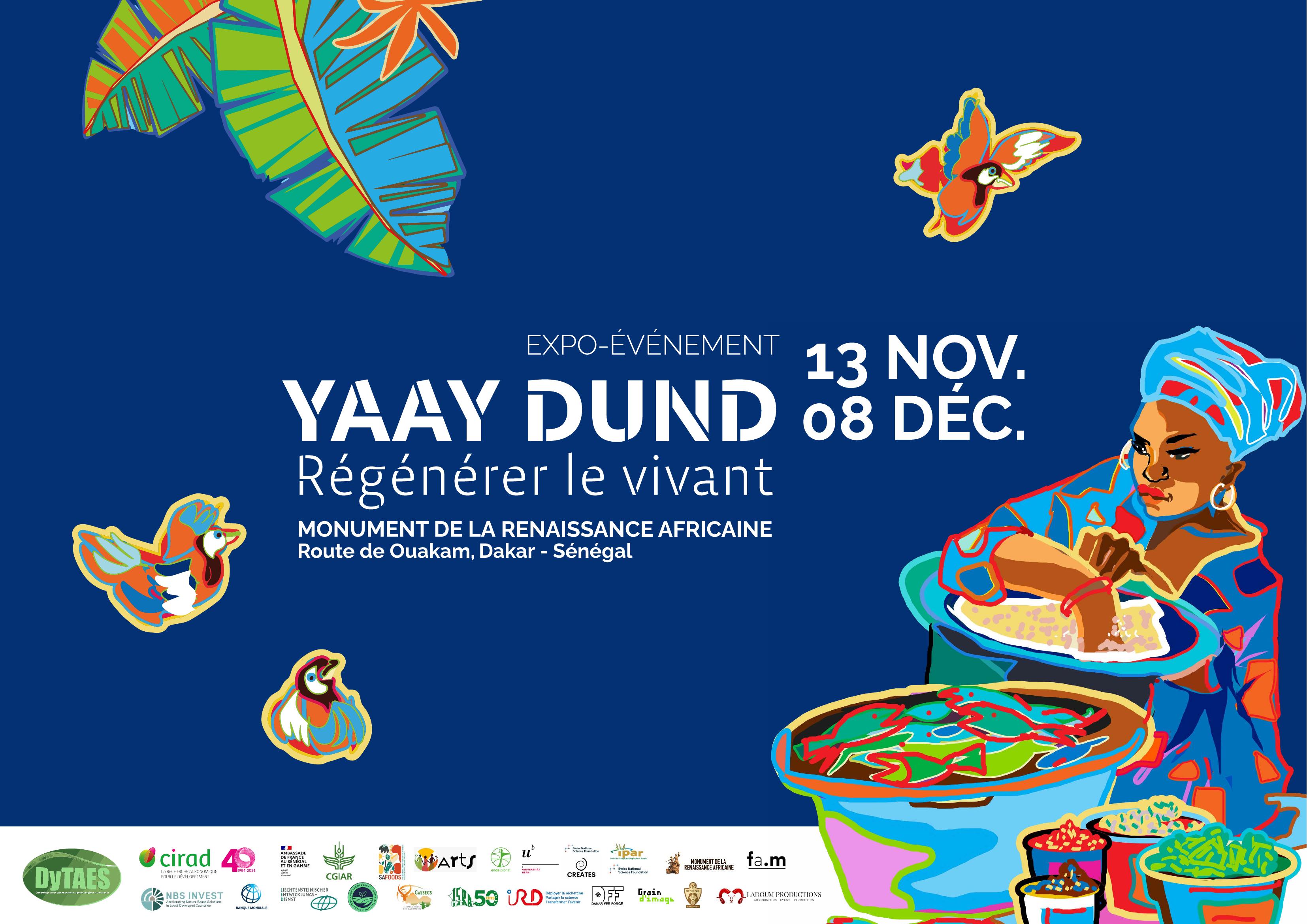 Affiche officielle de l'exposition Yaay Dund - Régénérer le vivant, 13 nov - 8 déc 2024, Monument de la Renaissance Africaine, Dakar
